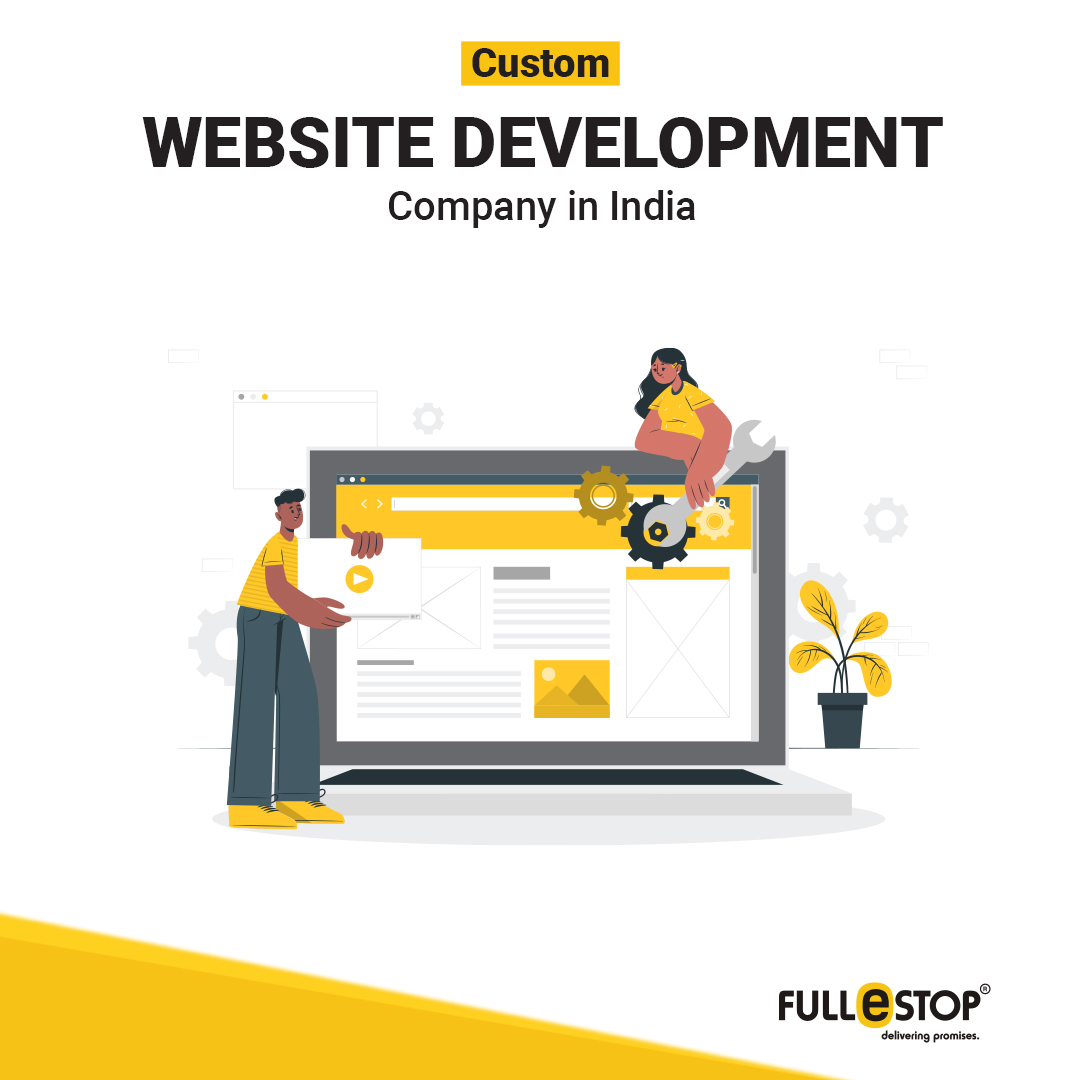 Best Custom Web Development Services for Small Businesses in India – Fullestop